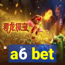 a6 bet